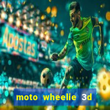 moto wheelie 3d dinheiro infinito 2024