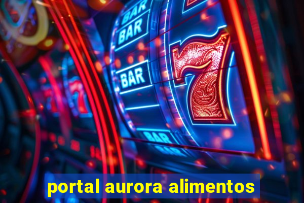 portal aurora alimentos