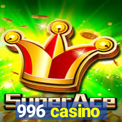 996 casino