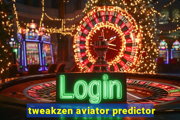 tweakzen aviator predictor