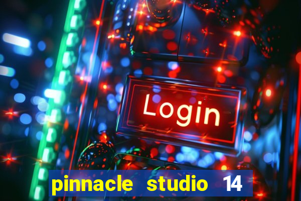 pinnacle studio 14 download portugues completo + serial