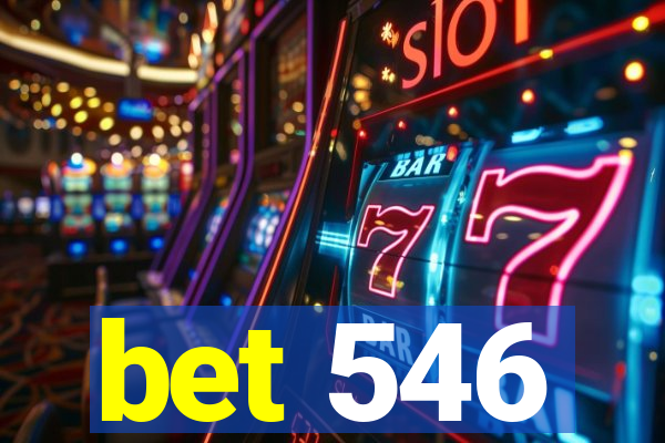 bet 546