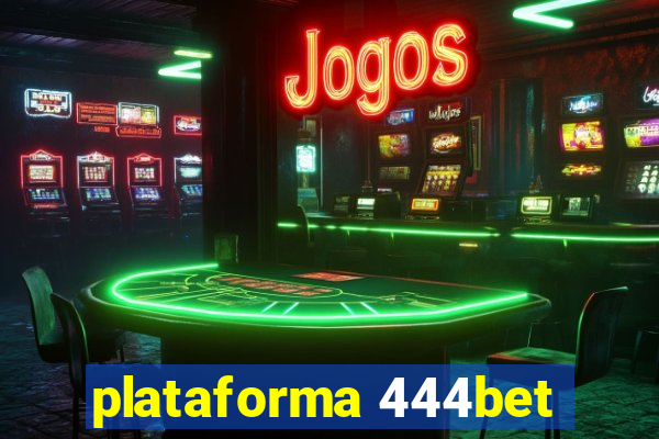 plataforma 444bet