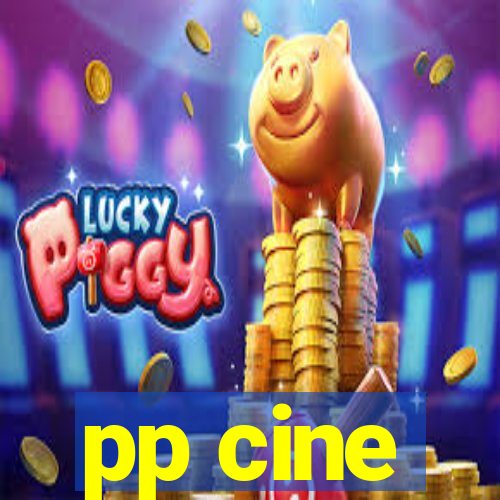 pp cine