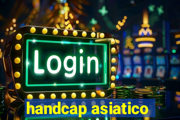 handcap asiatico