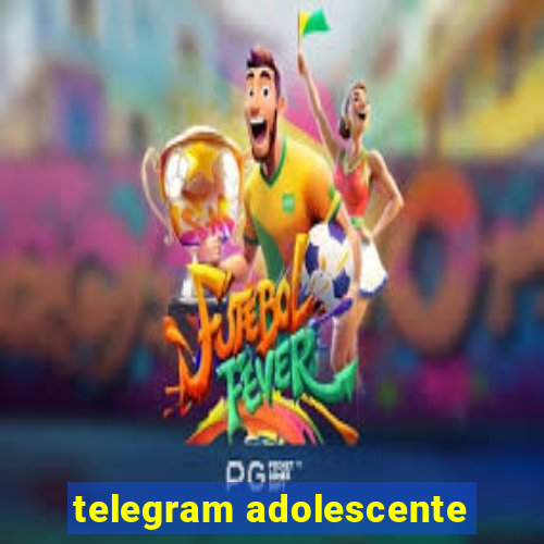 telegram adolescente