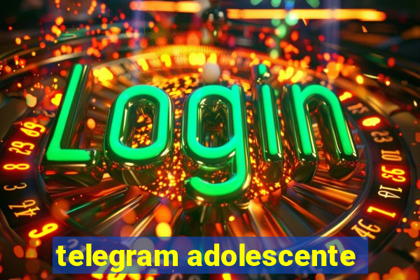 telegram adolescente