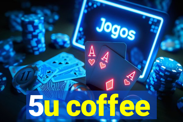 5u coffee