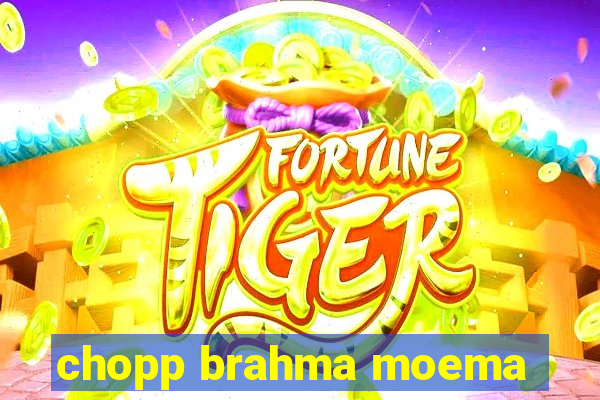 chopp brahma moema