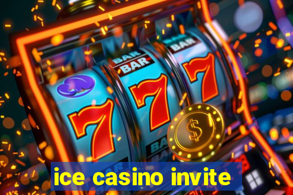 ice casino invite