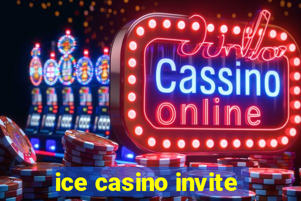 ice casino invite