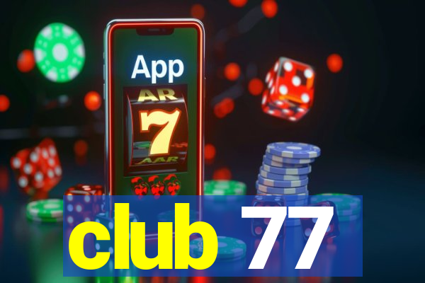 club 77