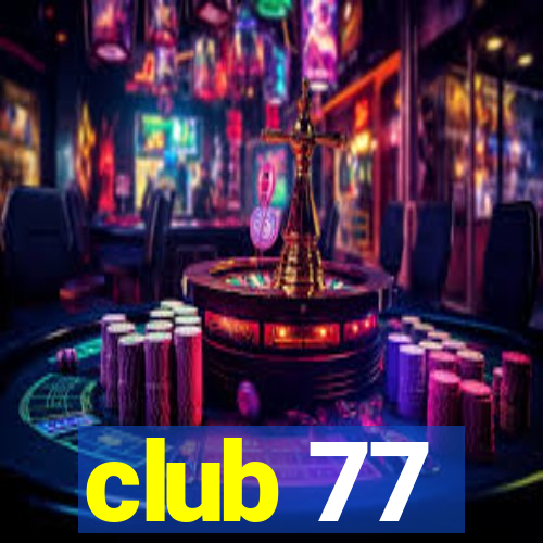 club 77