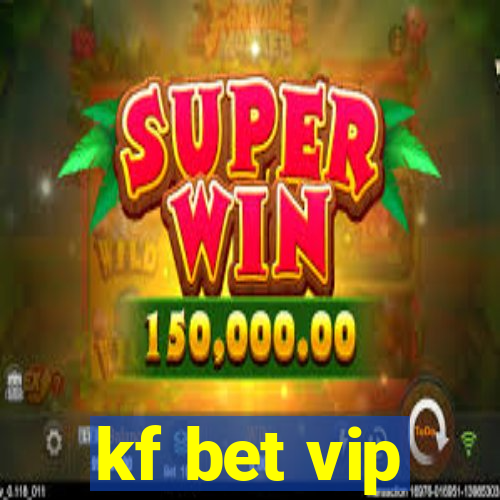 kf bet vip