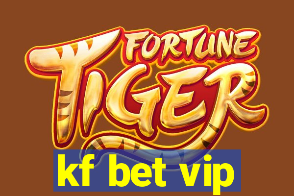 kf bet vip