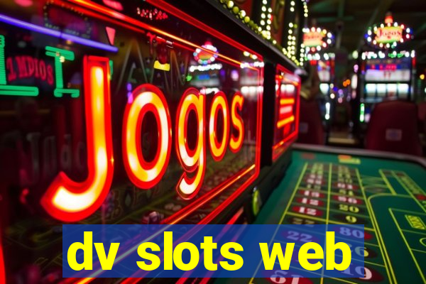 dv slots web