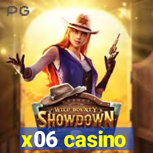 x06 casino