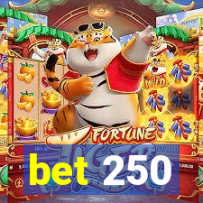 bet 250