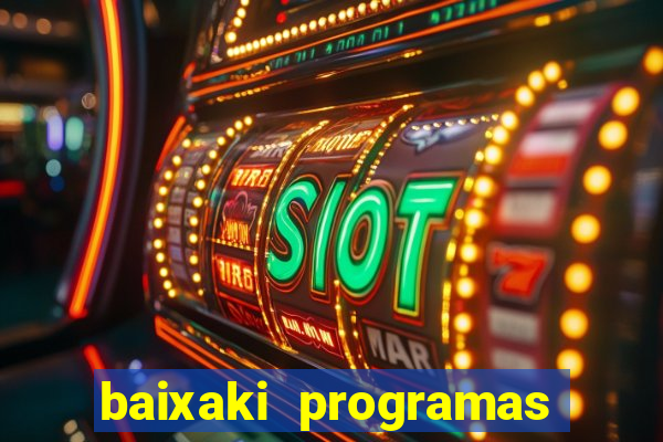 baixaki programas gratis para pc windows 7