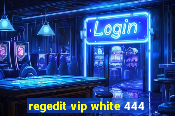 regedit vip white 444