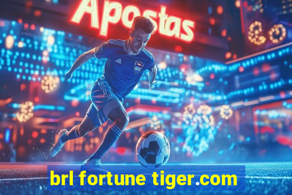 brl fortune tiger.com