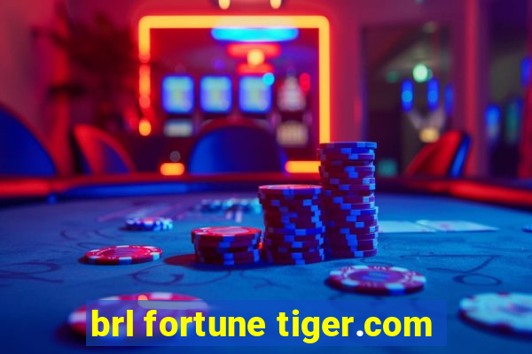 brl fortune tiger.com