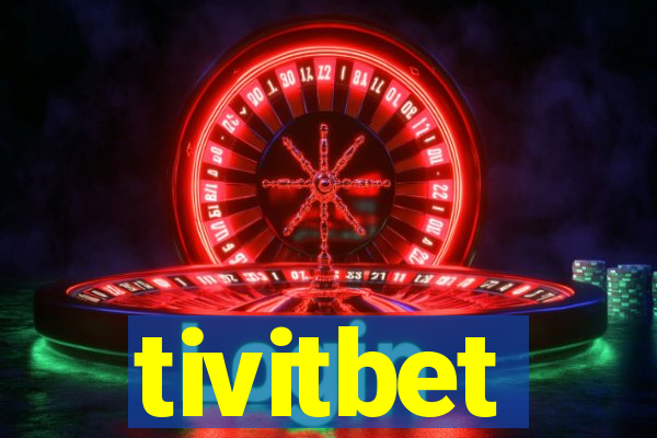 tivitbet