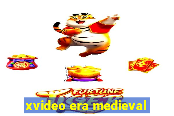 xvideo era medieval