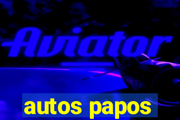 autos papos