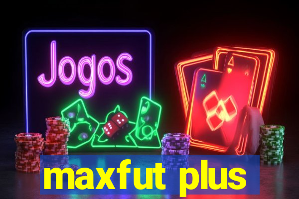 maxfut plus