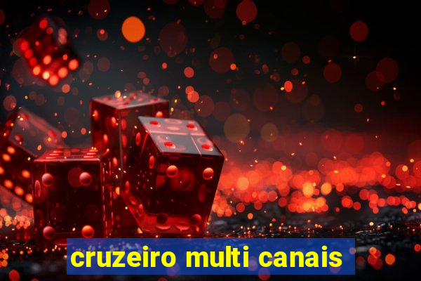 cruzeiro multi canais