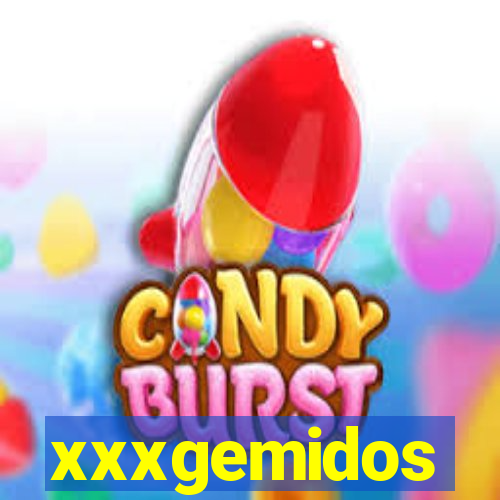 xxxgemidos