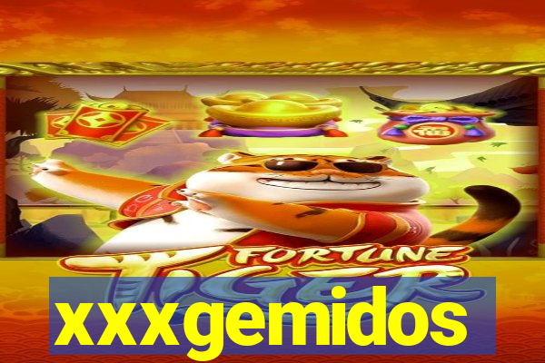 xxxgemidos