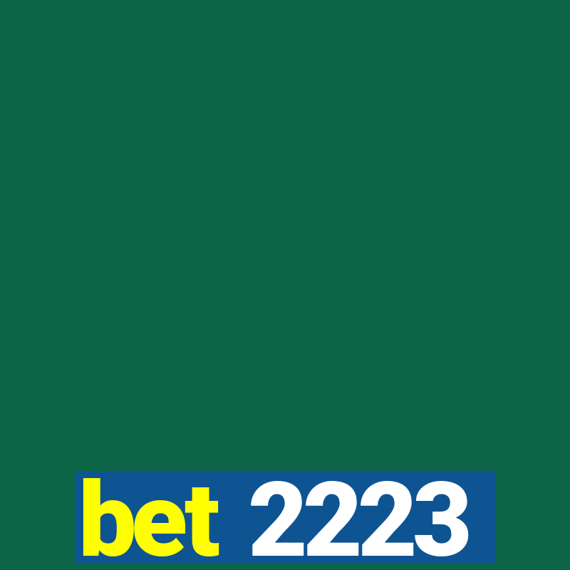 bet 2223