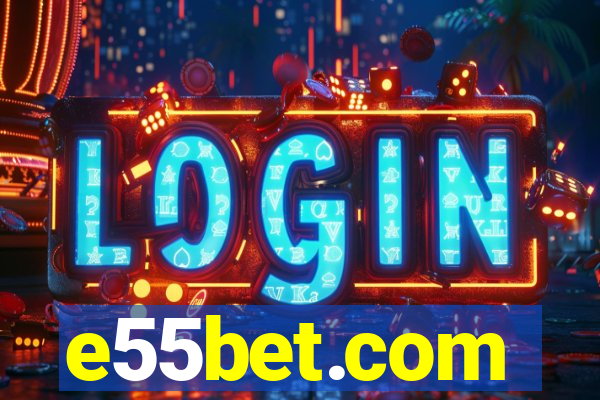 e55bet.com