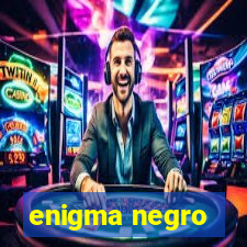 enigma negro