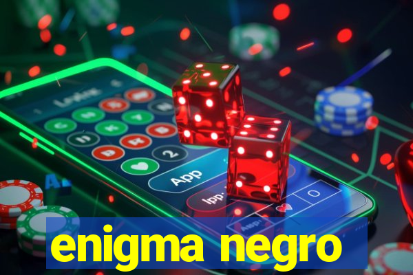 enigma negro