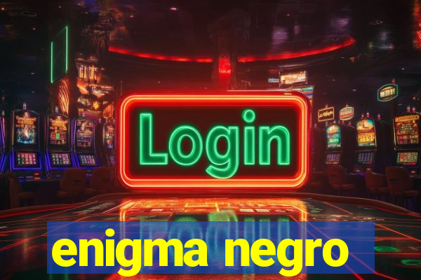 enigma negro