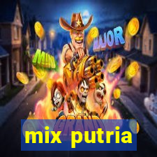 mix putria