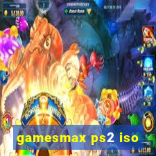 gamesmax ps2 iso