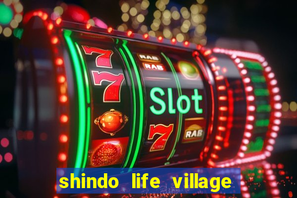 shindo life village blaze private server codes