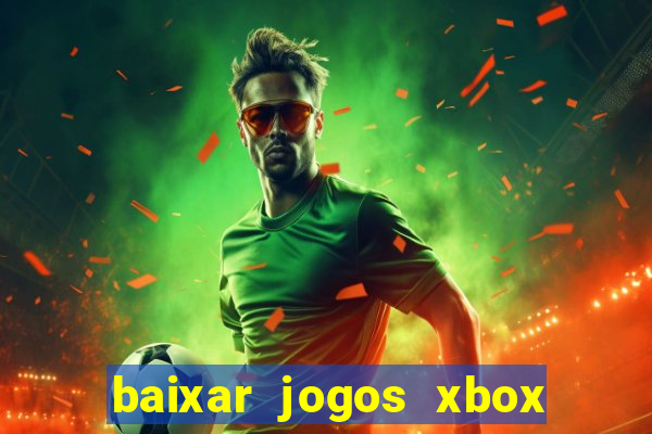 baixar jogos xbox 360 rgh torrent