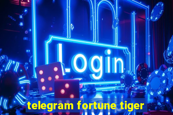 telegram fortune tiger