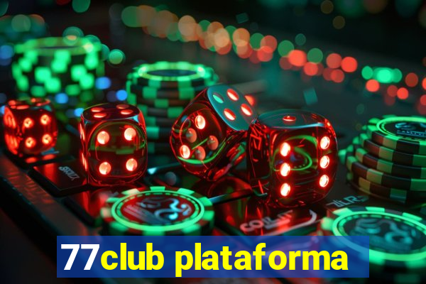 77club plataforma