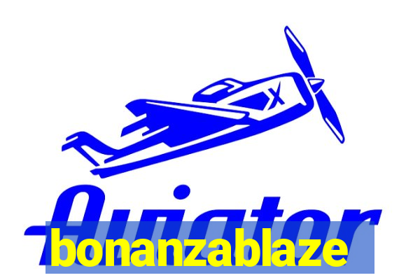 bonanzablaze