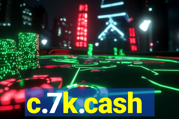 c.7k.cash