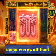 demo werewolf hunt