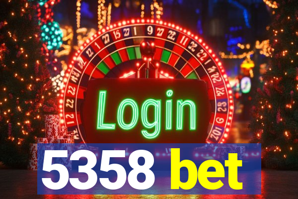 5358 bet