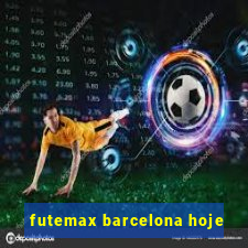 futemax barcelona hoje