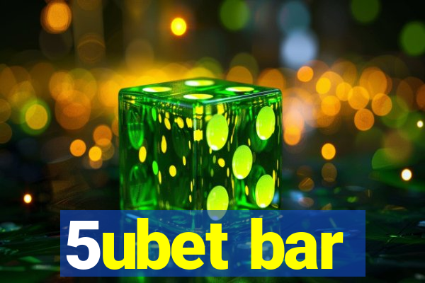 5ubet bar